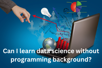 You are currently viewing Can I learn data science without programming background?