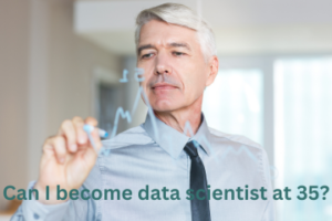 Read more about the article <strong>Can I become data scientist at 35?</strong>