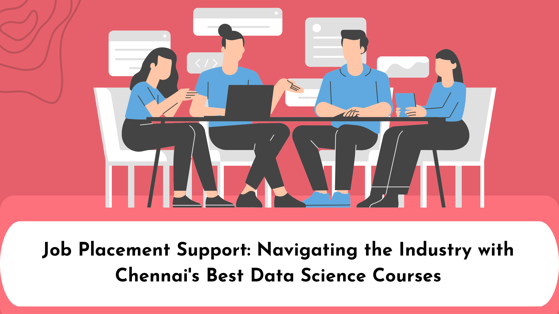 Read more about the article Job Placement Support: Navigating the Industry with Chennai’s Best Data Science Courses