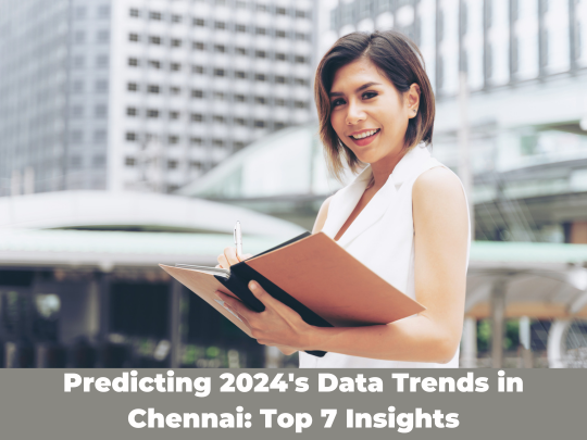You are currently viewing Learning Data Science in Chennai in 2024: Step-by-Step